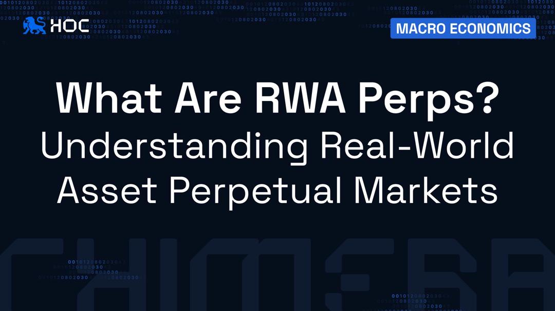 What Are RWA Perps? Understanding Real-World Asset Perpetual Markets