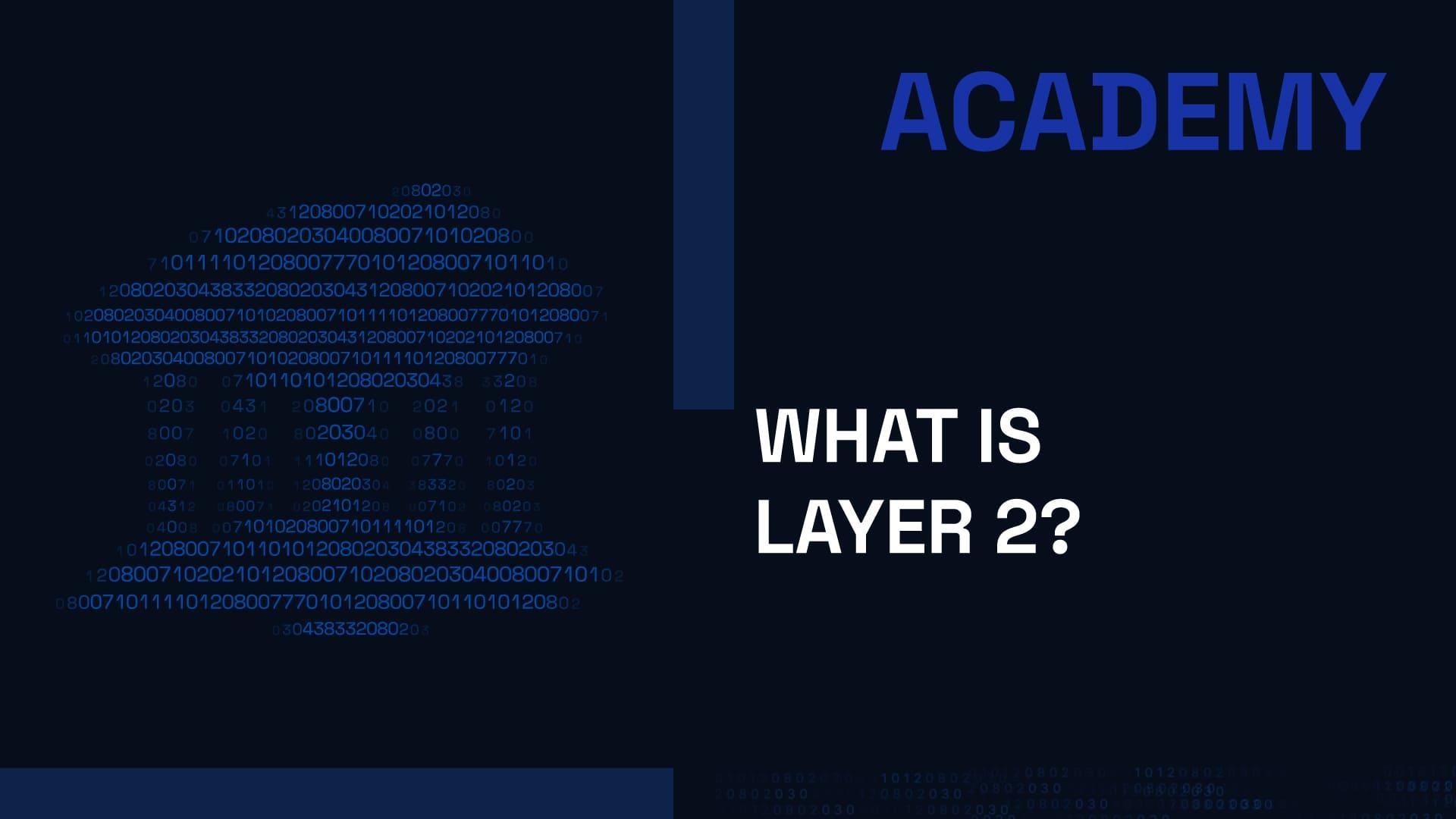 What is Layer 2 - A scaling solution for blockchain