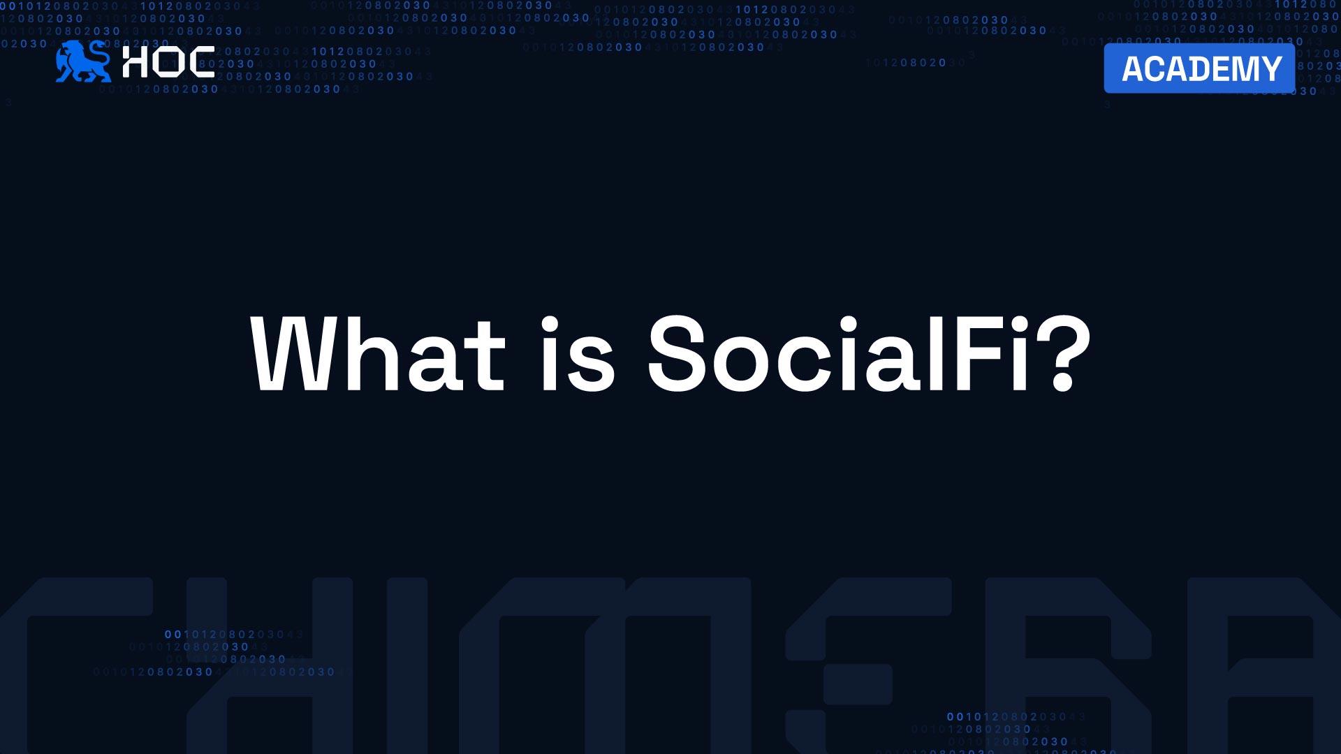 What is SocialFi? - The Future of Social Networking